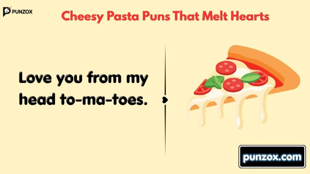 Cheesy Pasta Puns That Melt Hearts