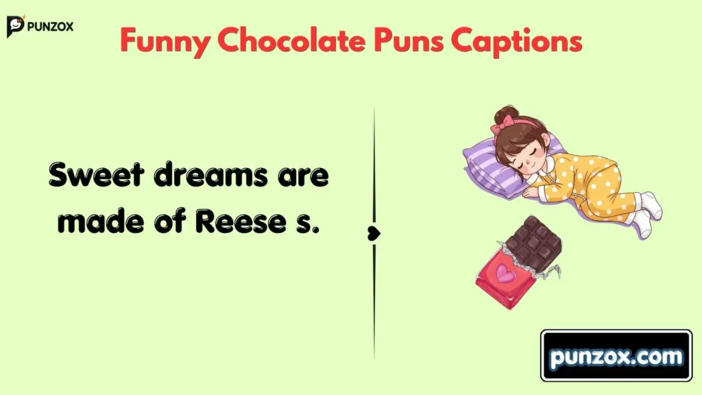 Funny Chocolate Puns Captions