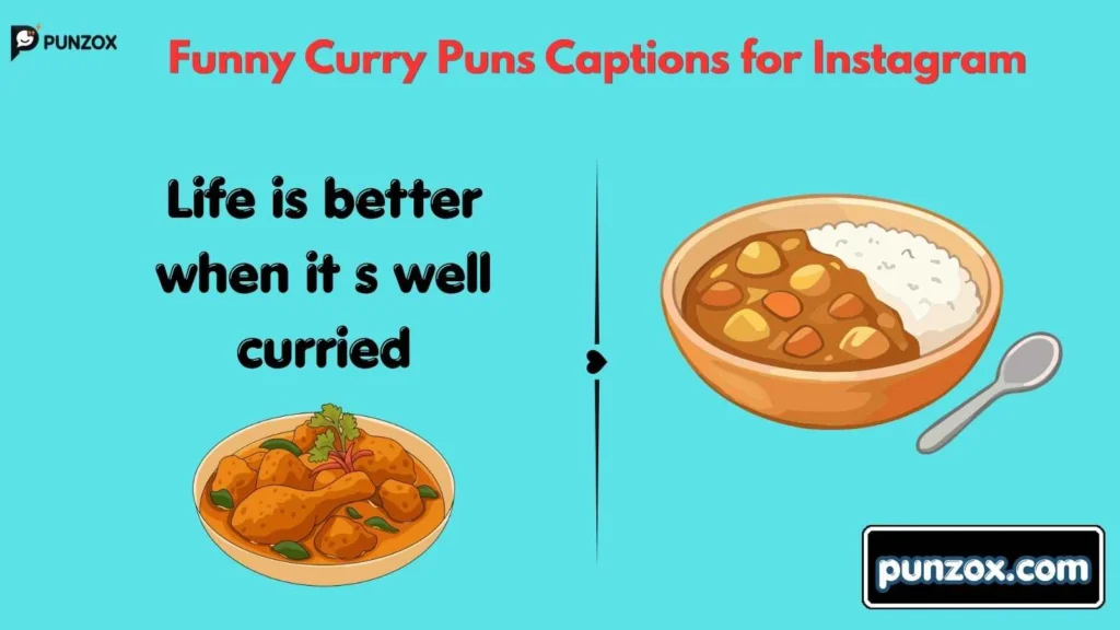 Funny Curry Puns Captions for Instagram