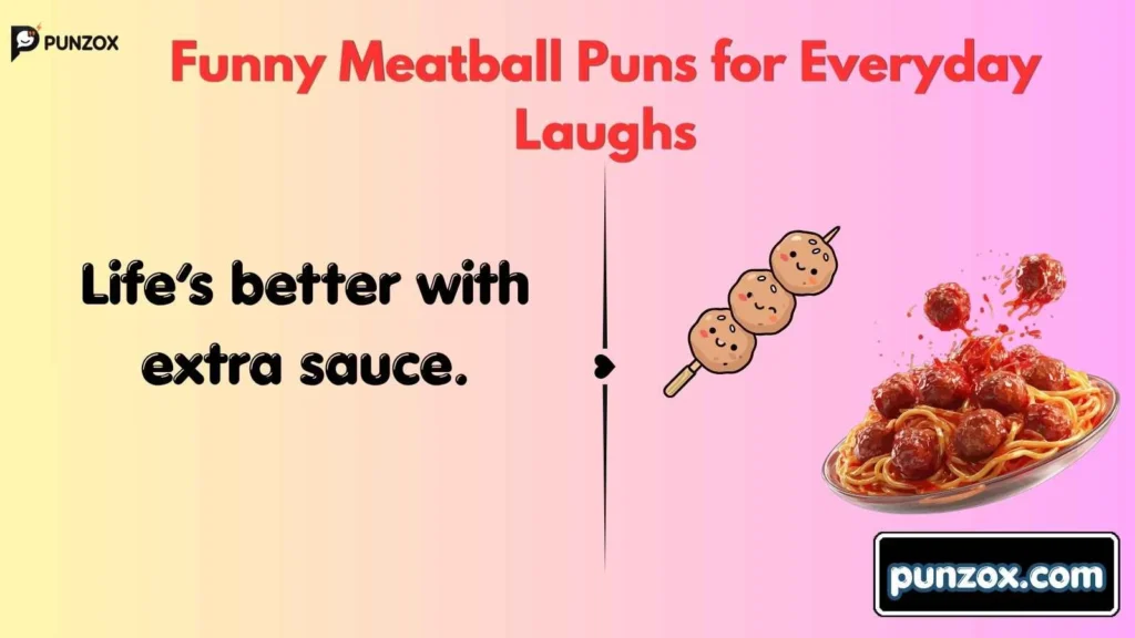 Funny Meatball Puns for Everyday Laughs