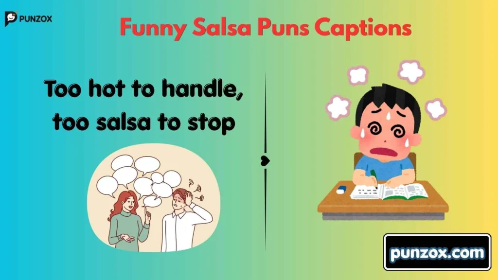 Funny Salsa Puns Captions