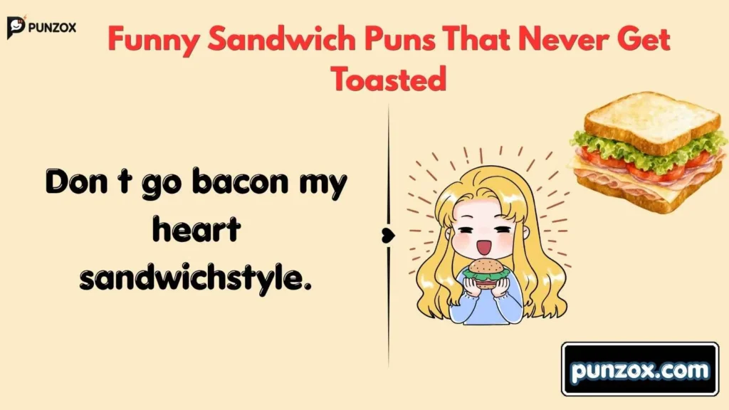 Funny Sandwich Puns That Never Get Toasted