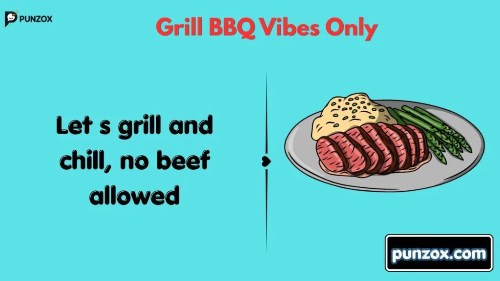 Grill BBQ Vibes Only
