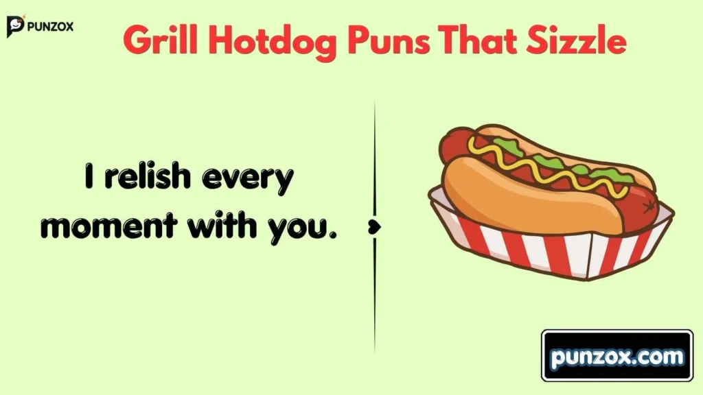 Grill Hotdog Puns That Sizzle