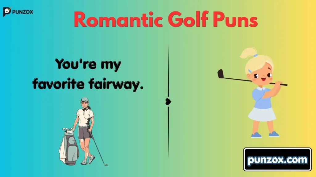 Romantic Golf Puns