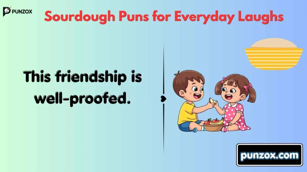 Sourdough Puns for Everyday Laughs