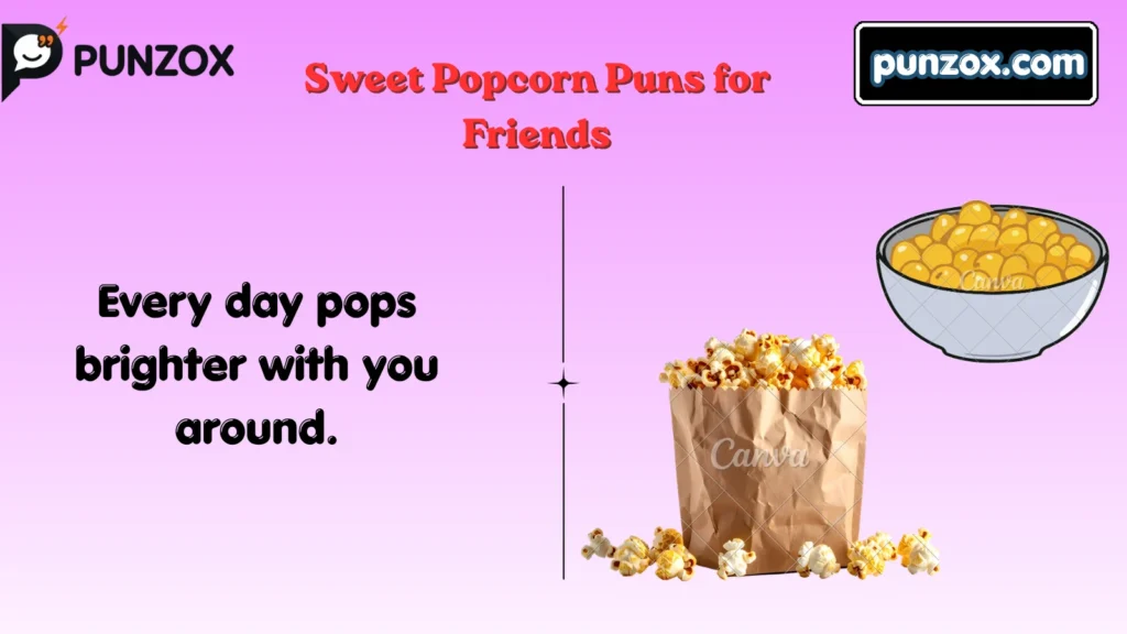 Sweet Popcorn Puns for Friends