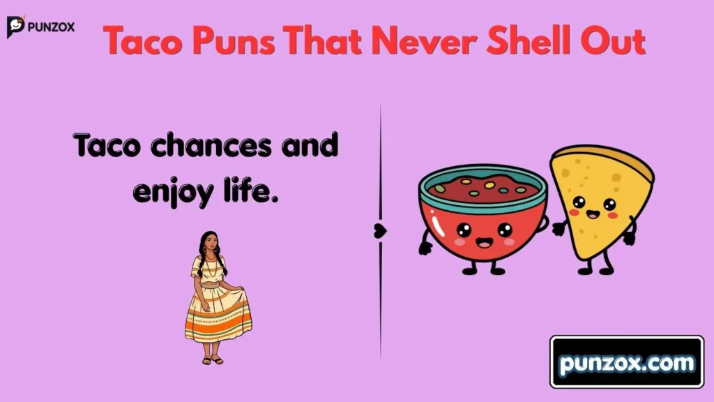 Taco Puns That Never Shell Out