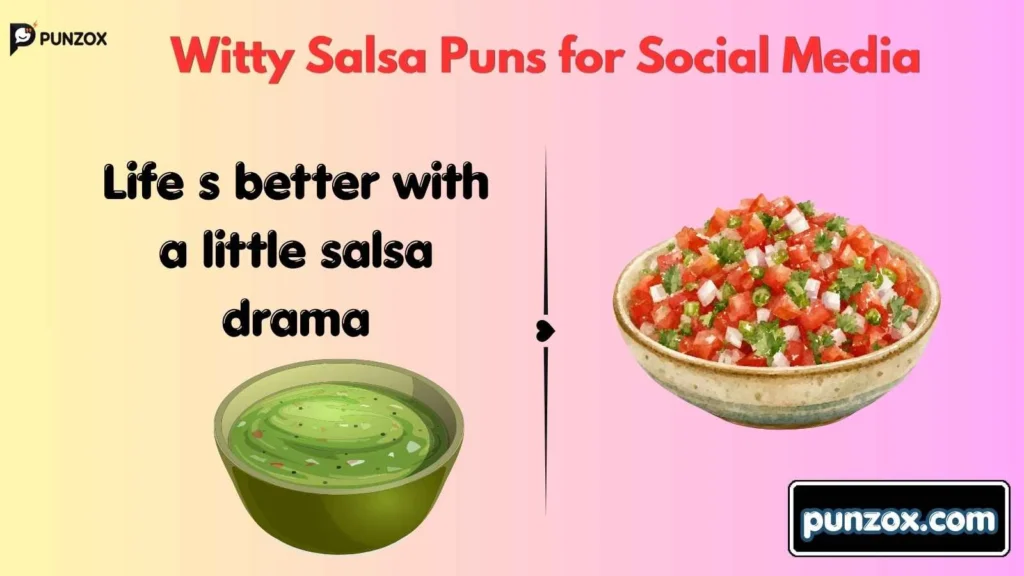 Witty Salsa Puns for Social Media