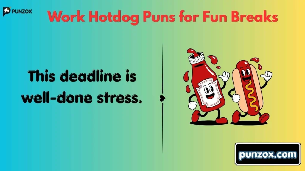 Work Hotdog Puns for Fun Breaks